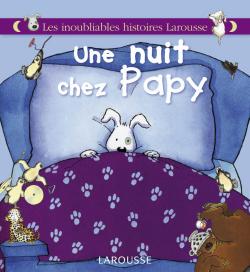 Une nuit chez Papy : et autres histoires