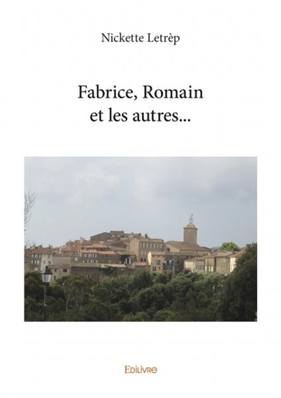 Fabrice, romain et les...