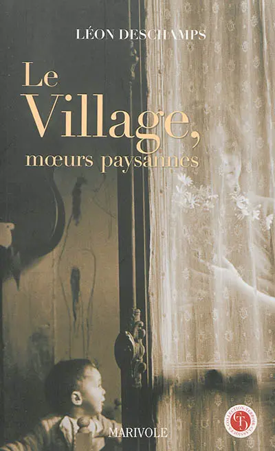 Le village : moeurs paysannes
