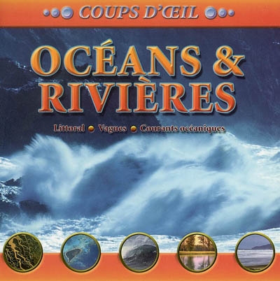 Océans et rivières : littoral, vagues, courants océaniques