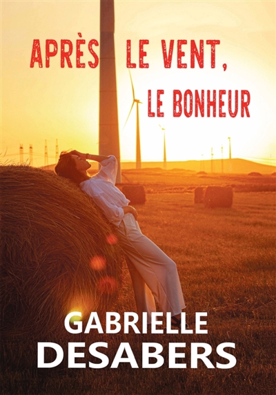 Après le vent, le bonheur