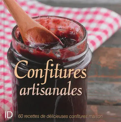 Confitures artisanales : 60 recettes de délicieuses confitures maison