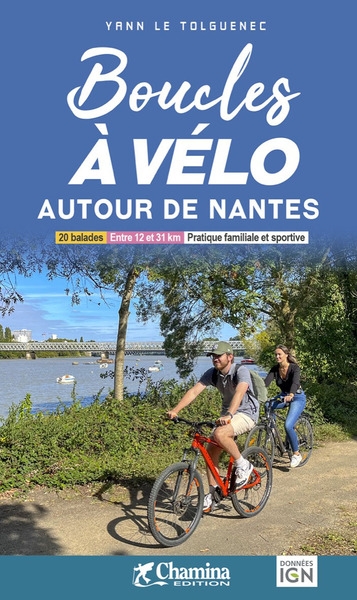 Boucles à vélo autour de Nantes : 20 balades, entre 12 et 31 km, pratique familiale et sportive