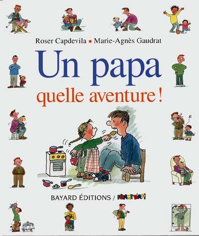 un papa quel aventure !