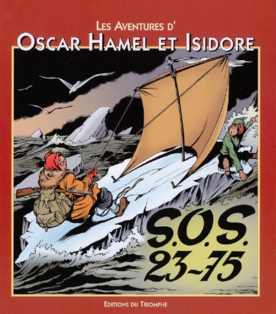 Les aventures d'Oscar Hamel et Isidore. Vol. 7. SOS 23-75