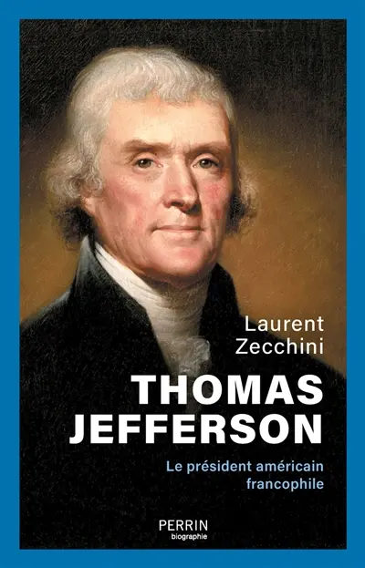 Thomas Jefferson : le président américain francophile
