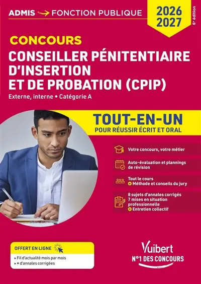 Conseiller pénitentiaire d'insertion et de probation (CPIP) : externe, interne, catégorie A : tout-en-un, concours 2026-2027