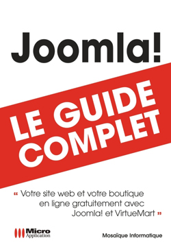 Joomla ! : le guide complet