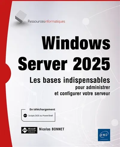Windows server 2025 : les bases indispensables pour administrer et configurer votre serveur