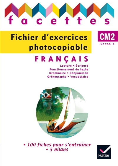 Facettes : français, CM2 cycle 3 : fichier d'exercices photocopiable