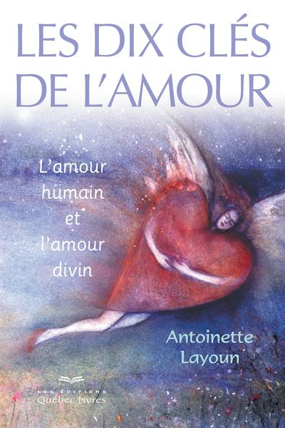 Les dix clés de l'amour :...