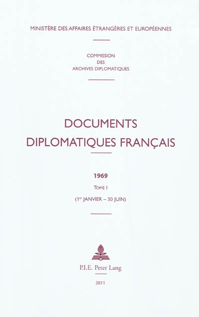 Documents diplomatiques français : 1969. Vol. 1. 1er janvier-30 juin