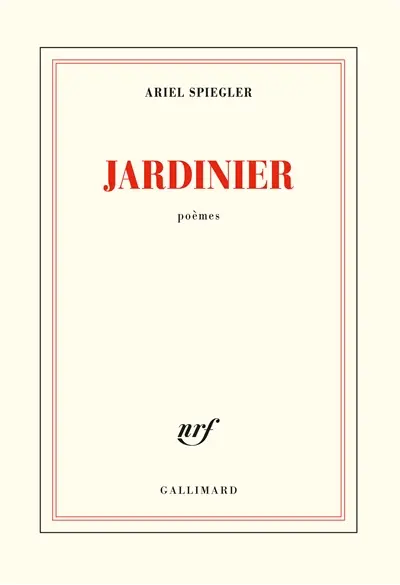 Jardinier : poèmes