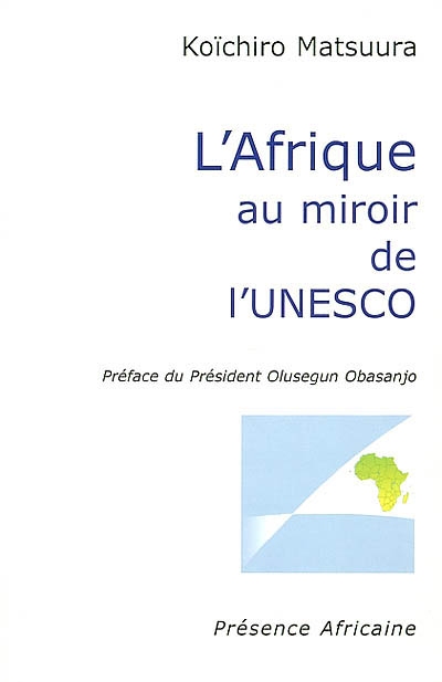 L'Afrique au miroir de l'Unesco. Africa in Unesco's mirror