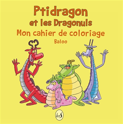 Ptidragon et les Dragonuls : mon cahier de coloriage
