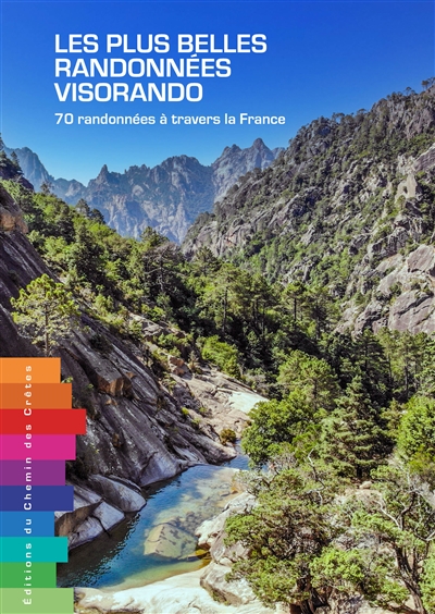 Les plus belles randonnées Visorando : 70 randonnées à travers la France