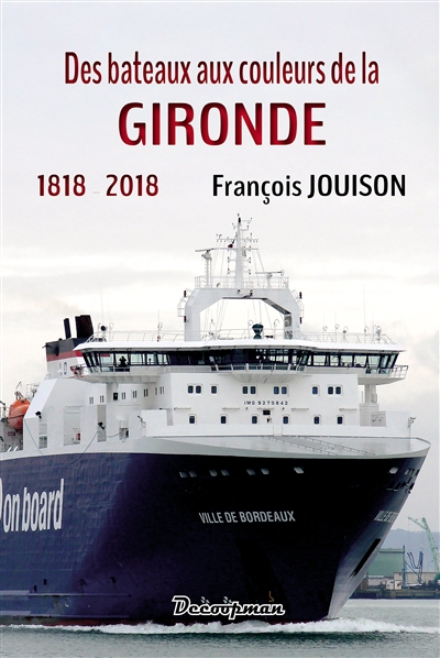 Des bateaux aux couleurs de la Gironde : 1818-2018