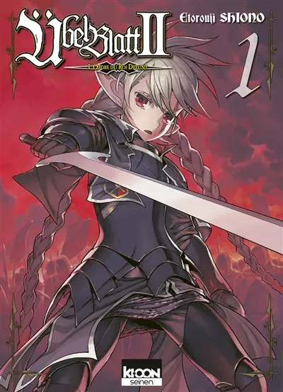 Ubel Blatt II : l'ordre du Roi Défunt. Vol. 1