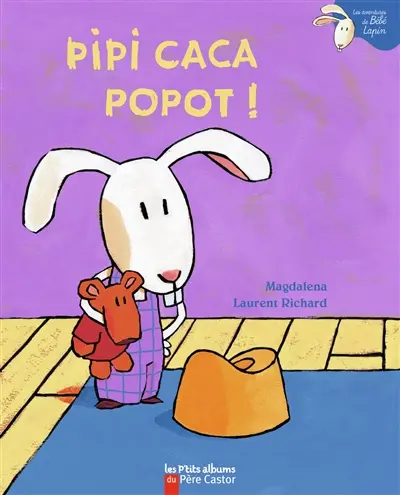 Pipi caca popot !