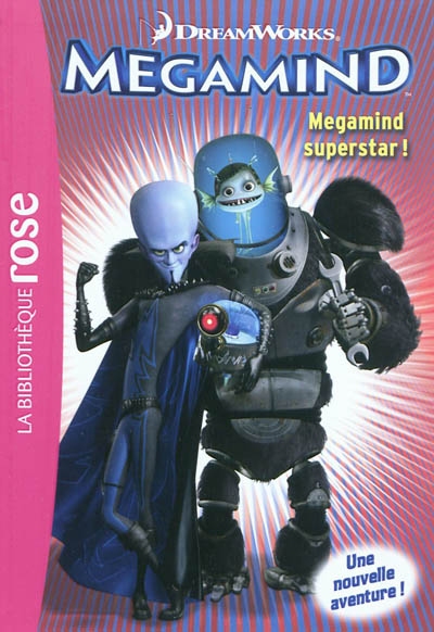 Megamind. Vol. 1. Megamind superstar !