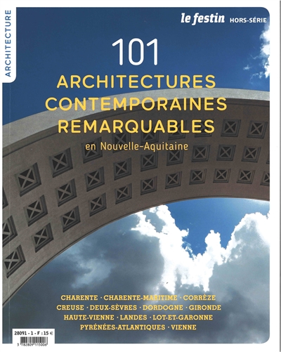 Festin (Le), hors série. 101 architectures contemporaines remarquables en Nouvelle-Aquitaine