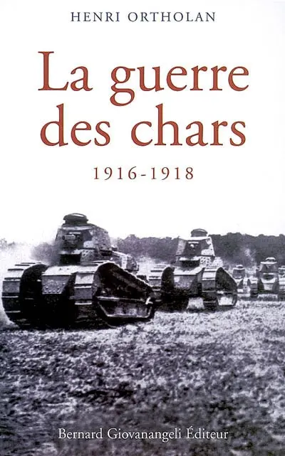 La guerre des chars : 1916-1918