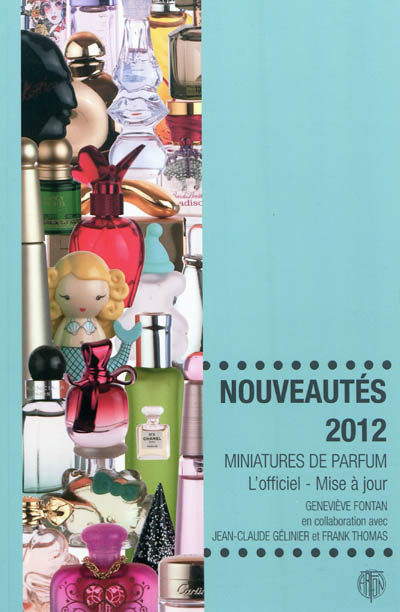 Miniatures de parfum, l'officiel, mise à jour : nouveautés 2012