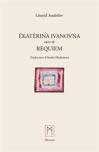 Ekatérina Ivanovna, suivi de Requiem