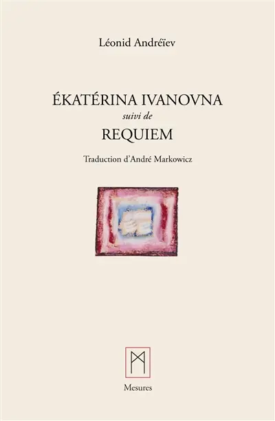 Ekatérina Ivanovna, suivi de Requiem