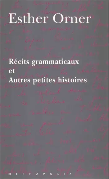 Récits grammaticaux : et autres petites histoires