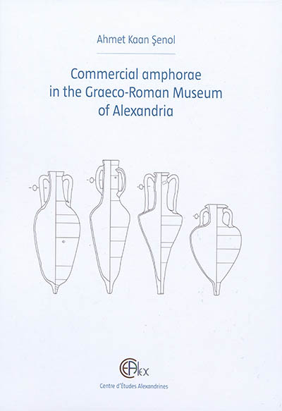 Commercial amphorae in the Graeco-Roman Museum of Alexandria