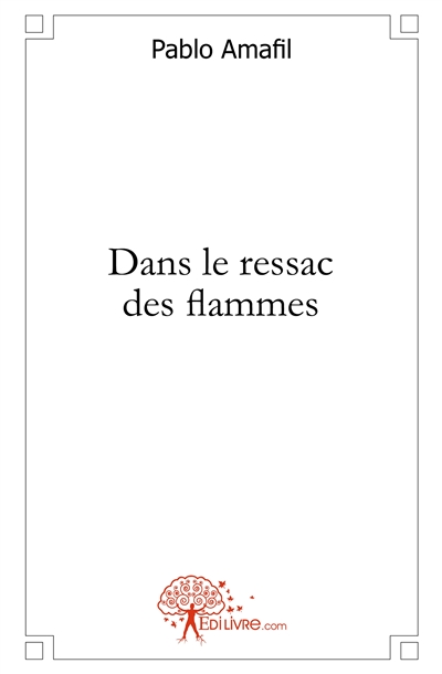 Dans le ressac des flammes
