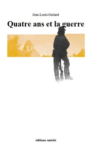 Quatre ans et la guerre