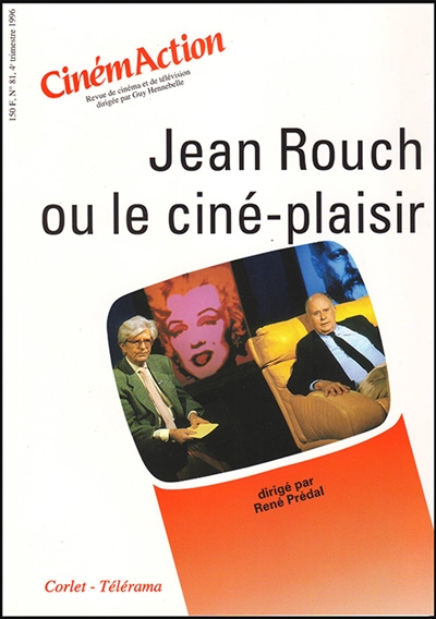 CinémAction, n° 81. Jean Rouch ou Le cinéma-plaisir