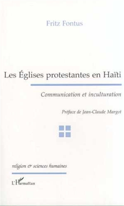 Les églises protestantes en Haïti : communication et inculturation