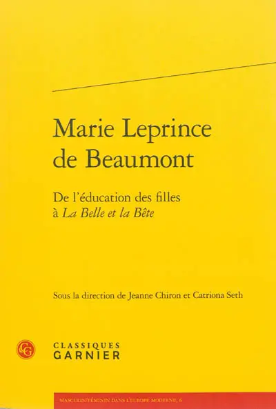 Marie Leprince de Beaumont : de l'éducation des filles à La belle et la bête