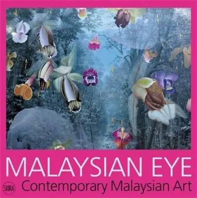 Malaysian Eye : Contemporary Malaysian Art