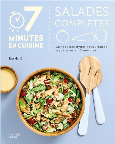 Salades complètes : 30 recettes hyper savoureuses à préparer en 7 minutes !