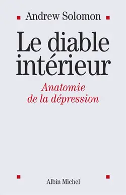 Le diable intérieur : anatomie de la dépression