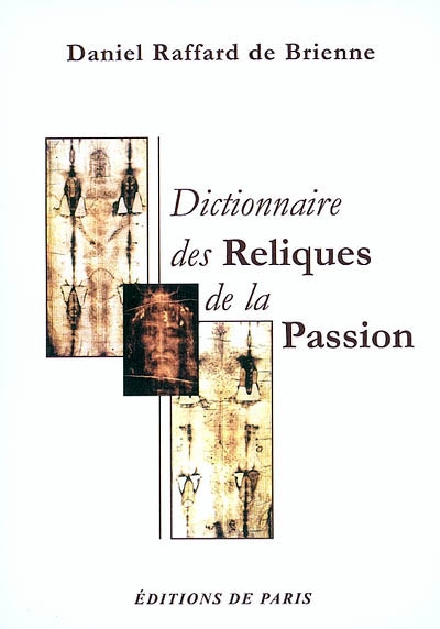 Dictionnaire des reliques de la Passion
