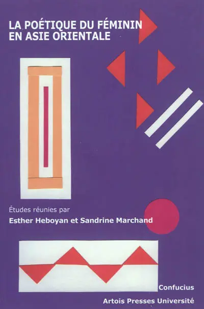 La poétique du féminin en Asie orientale