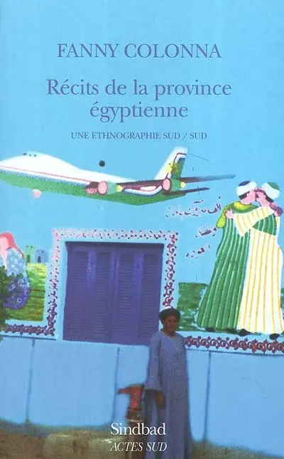 Récits de la province égyptienne : une ethnographie Sud Sud