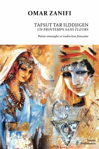 Tafsut Tar Ilddjigen : Un printemps sans fleurs
