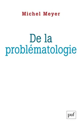 De la problématologie : philosophie, science et langage