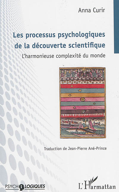 Les processus psychologiques de la découverte scientifique : l'harmonieuse complexité du monde