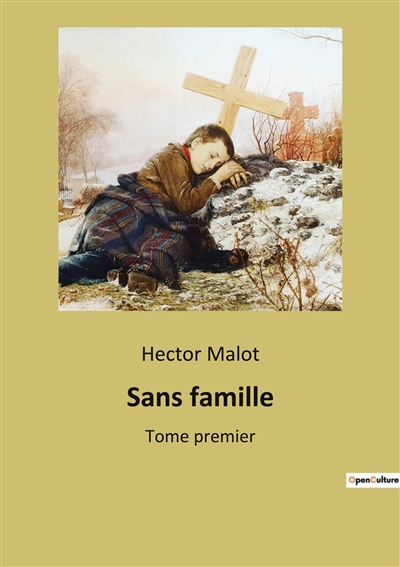 Sans famille : Tome premier