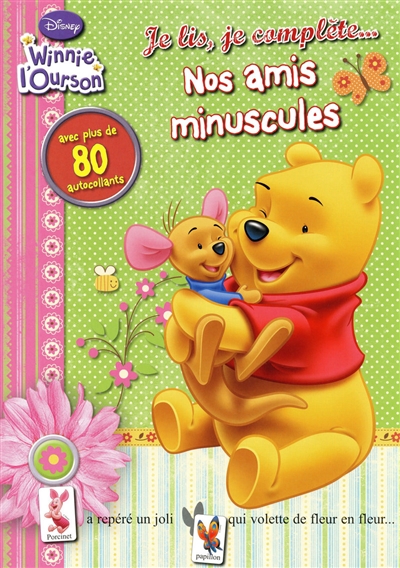 Je lis, je complète... : nos amis minuscules
