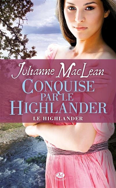 Le highlander. Vol. 2. Conquise par le highlander