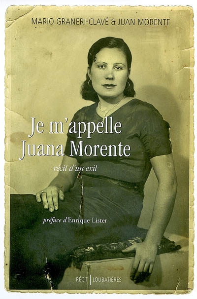 Je m'appelle Juana Morente : récit d'un exil