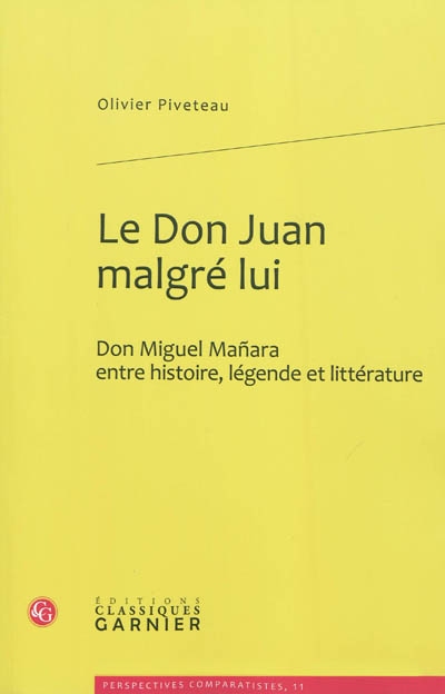 Le Don Juan malgré lui : Don Miguel Manara entre histoire, légende et littérature
